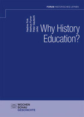 Fink / Furrer / Gautschi |  Why History Education? | Buch |  Sack Fachmedien