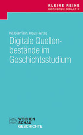 Bußmann / Freitag |  Digitale Quellenbestände im Geschichtsstudium | Buch |  Sack Fachmedien