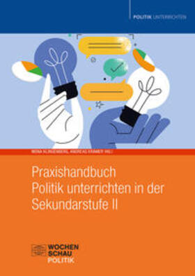 Klingenberg / Krämer / Frech |  Praxishandbuch Politik unterrichten in der Sekundarstufe II | Buch |  Sack Fachmedien