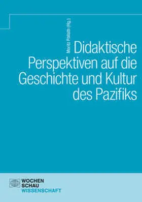 Pöllath |  Didaktische Perspektiven auf die Geschichte und Kultur des Pazifiks | Buch |  Sack Fachmedien