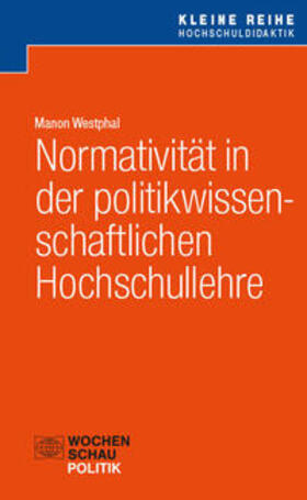 Westphal |  Normativität in der politikwissenschaftlichen Hochschullehre | Buch |  Sack Fachmedien