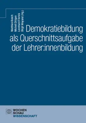 Busch / Dittgen / Frerick |  Demokratiebildung als Querschnittsaufgabe der Lehrer:innenbildung | Buch |  Sack Fachmedien