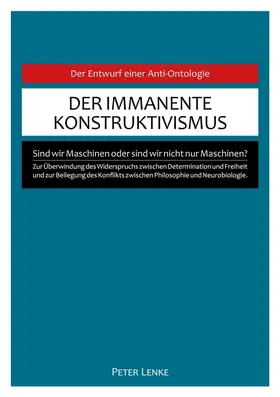 Lenke |  Der immanente Konstruktivismus | Buch |  Sack Fachmedien