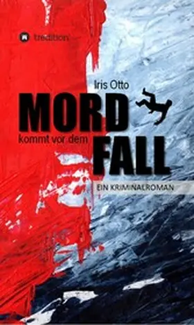 Otto |  Mord kommt vor dem Fall | eBook | Sack Fachmedien