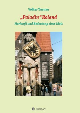 Turnau |  Turnau, V: "Paladin" Roland | Buch |  Sack Fachmedien