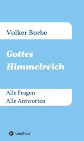 Borbe |  Gottes Himmelreich | Buch |  Sack Fachmedien