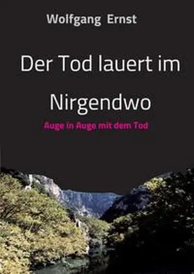 Ernst |  Der Tod lauert im Nirgendwo | Buch |  Sack Fachmedien