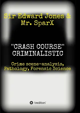 Jones |  ''CRASH COURSE'' Criminalistic | Buch |  Sack Fachmedien