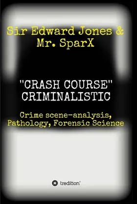 Jones |  ''CRASH COURSE'' Criminalistic | Buch |  Sack Fachmedien