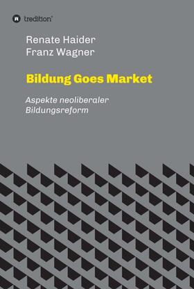 Franz Wagner |  Bildung Goes Market | Buch |  Sack Fachmedien