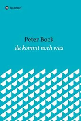 Bock |  da kommt noch was | Buch |  Sack Fachmedien