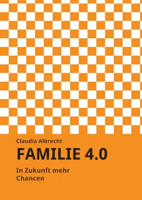 Albrecht |  Familie 4.0 | Buch |  Sack Fachmedien