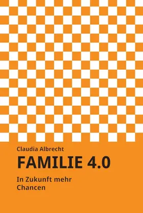 Albrecht |  Familie 4.0 | Buch |  Sack Fachmedien