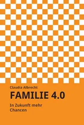 Albrecht |  Familie 4.0 | eBook | Sack Fachmedien