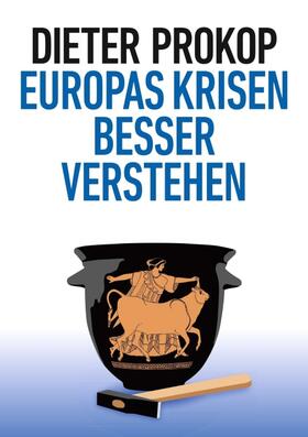 Prokop |  Europas Krisen besser verstehen | Buch |  Sack Fachmedien