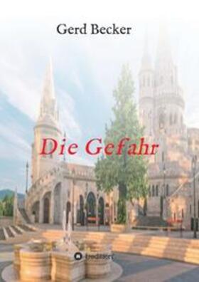 Becker |  Die Gefahr | Buch |  Sack Fachmedien