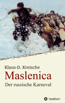 Kreische |  Maslenica - Der russische Karneval | Buch |  Sack Fachmedien