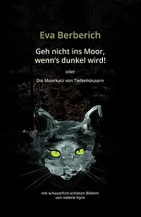 Berberich |  Geh nicht ins Moor, wenn's dunkel wird! | eBook | Sack Fachmedien