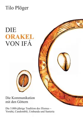 Plöger |  DIE ORAKEL VON IFÁ | Buch |  Sack Fachmedien