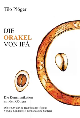 Plöger |  DIE ORAKEL VON IFÁ | Buch |  Sack Fachmedien