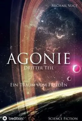 Vogt |  Agonie - Dritter Teil | Buch |  Sack Fachmedien