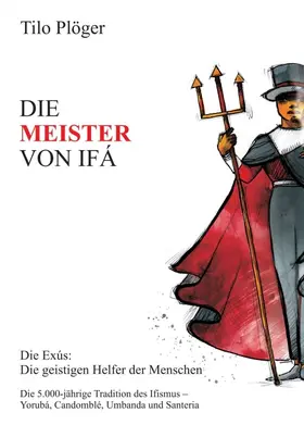 Plöger |  DIE MEISTER VON IFÁ | Buch |  Sack Fachmedien