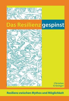 Grüninger |  Das Resilienzgespinst | Buch |  Sack Fachmedien