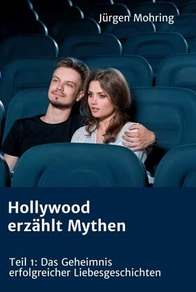 Mohring |  Hollywood erzählt Mythen | Buch |  Sack Fachmedien