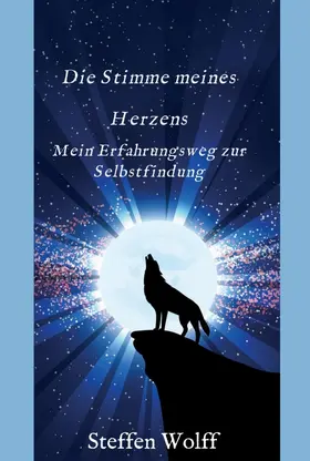 Wolff |  Die Stimme meines Herzens | Buch |  Sack Fachmedien