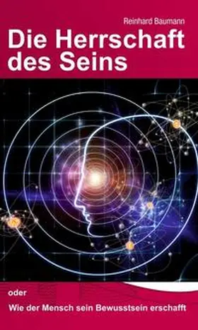 Baumann | Die Herrschaft des Seins | Buch | 978-3-7345-9917-0 | sack.de