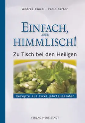 Ciucci / Sartor |  Einfach, aber himmlich! | Buch |  Sack Fachmedien