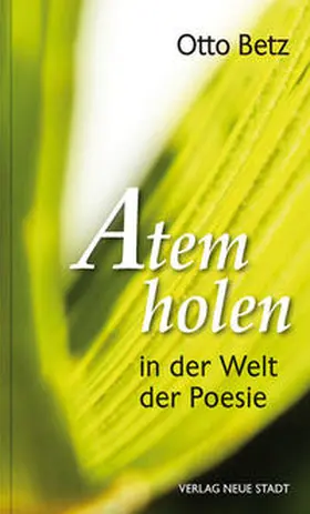 Betz |  Atem holen in der Welt der Poesie | Buch |  Sack Fachmedien