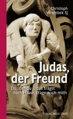 Wrembek |  Judas, der Freund | Buch |  Sack Fachmedien