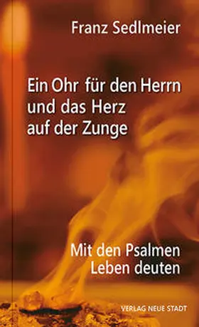 Sedlmeier | Ein Ohr für den Herrn und das Herz auf der Zunge | Buch | 978-3-7346-1152-0 | sack.de