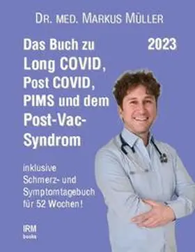 Müller |  Das Buch zu Long COVID, Post COVID, PIMS und dem Post-Vac-Syndrom | Buch |  Sack Fachmedien