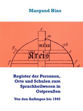 Hinz |  Register der Personen, Orte und Schulen zum Sprachheilwesen in Ostpreußen | eBook | Sack Fachmedien