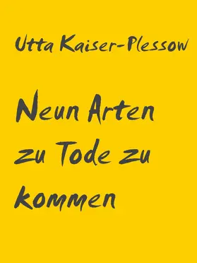 Kaiser-Plessow |  Neun Arten zu Tode zu kommen | eBook | Sack Fachmedien