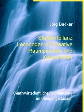 Becker |  Standortbilanz Lesebogen 02 Kreative Raumpioniere und Kultursiedler | eBook | Sack Fachmedien