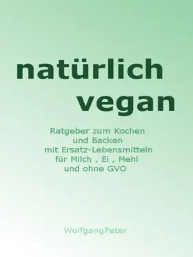 Peter |  natürlich vegan | eBook | Sack Fachmedien