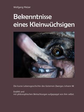 Melzer |  Bekenntnisse eines Kleinwüchsigen | eBook | Sack Fachmedien