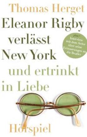 Herget |  Eleanor Rigby verlässt New York und ertrinkt in Liebe | Buch |  Sack Fachmedien