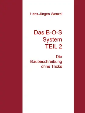 Wenzel |  Das B-O-S System TEIL 2 | eBook | Sack Fachmedien