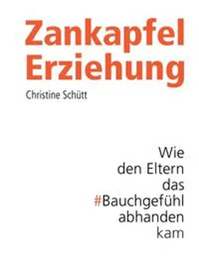 Schütt |  Zankapfel Erziehung | Buch |  Sack Fachmedien