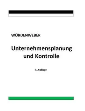 Wördenweber |  Unternehmensplanung und Kontrolle | Buch |  Sack Fachmedien