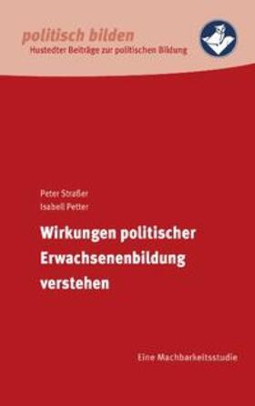 Straßer / Petter / Hustedt |  Wirkungen politischer Erwachsenenbildung verstehen | Buch |  Sack Fachmedien