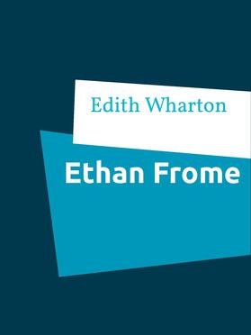 Wharton |  Ethan Frome | eBook | Sack Fachmedien