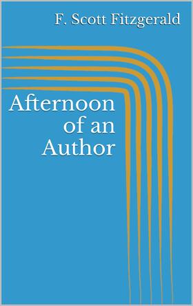 Fitzgerald |  Afternoon of an Author | eBook | Sack Fachmedien