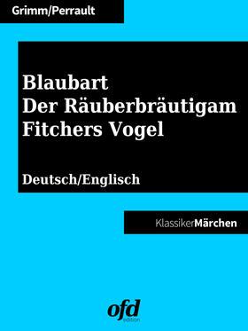 Grimm / Perrault / edition |  Blaubart - Der Räuberbräutigam - Fitchers Vogel | eBook | Sack Fachmedien