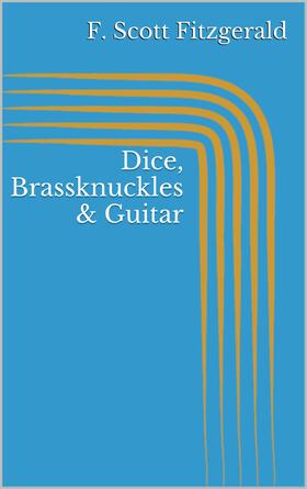 Fitzgerald |  Dice, Brassknuckles & Guitar | eBook | Sack Fachmedien