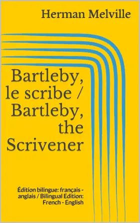 Melville |  Bartleby, le scribe / Bartleby, the Scrivener | eBook | Sack Fachmedien